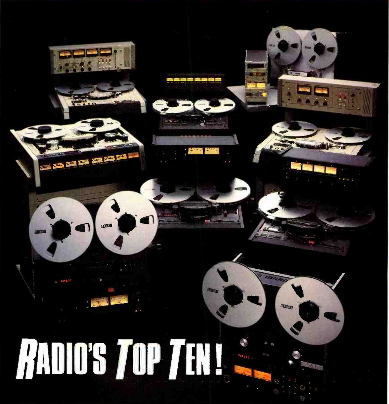 Ten Otari tape machines grouped on a black ground: multitrack and two-track recorders on consoles and stands, a stack of rack-mount decks, and in the foreground two MX-5050-style decks with OTARI reels, the headline RADIO'S TOP TEN! set in white across the lower left.