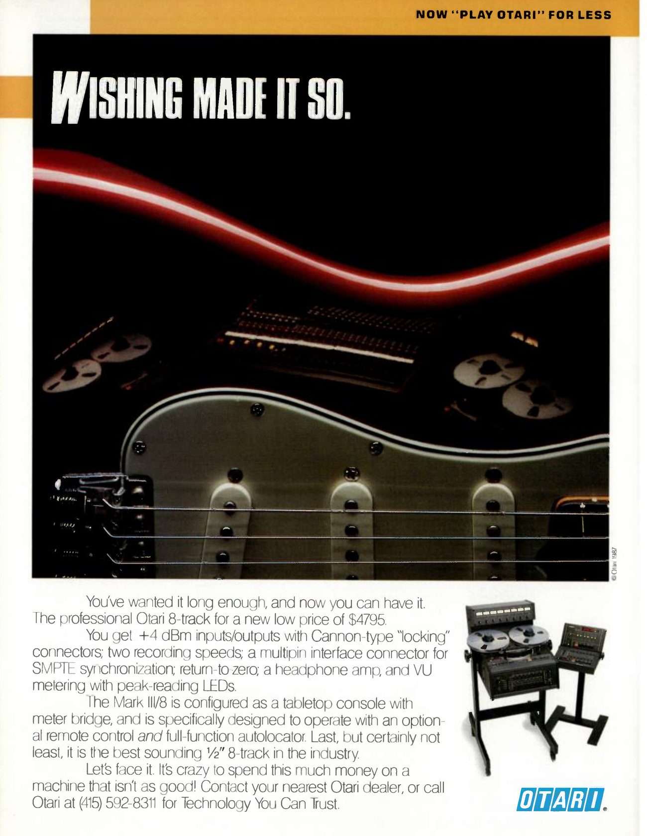 The whole advertisement: an orange band with the tagline at top; the headline in white capitals over a dark photograph of a solid-body guitar's pickguard, pickups and strings, with a red light trail across the top and tape reels in the dark behind it at left and right; below, the copy on the left and at right the MARK III/8 with its meter bridge and remote unit on floor stands above the OTARI logo.